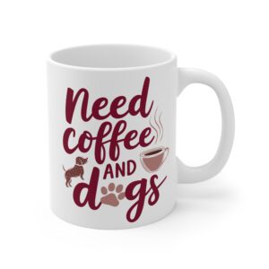 Motivational Dog Lover Mug - 11oz / 15oz / 20oz Ceramic Coffee Cup